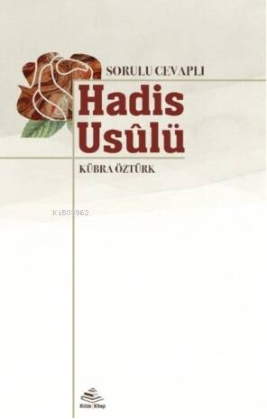 Sorulu-Cevaplı Hadis Usûlü - 1