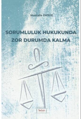 Sorumluluk Hukukunda Zor Durumda Kalma - 1