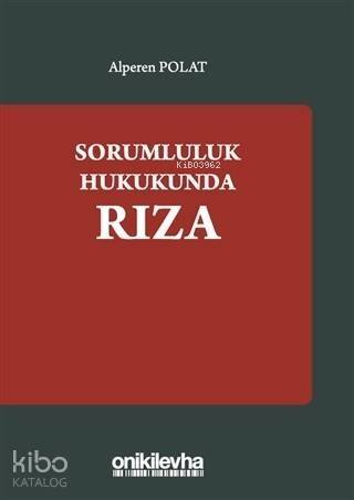 Sorumluluk Hukukundan Rıza - 1