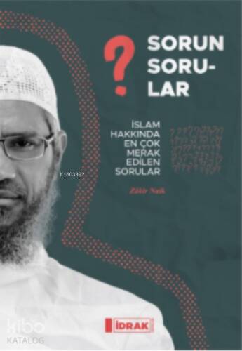 Sorun Sorular;İslam Hakk ında En Çok Merak Edilen Sorular - 1