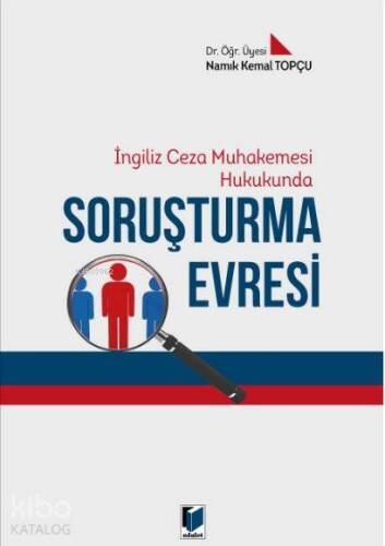 Soruşturma Evresi -İngiliz Ceza Muhakemesi Hukukunda- - 1