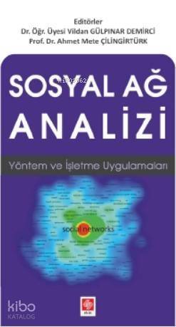 Sosyal Ağ Analizi; Yöntem ve İşletme Uygulamaları - 1