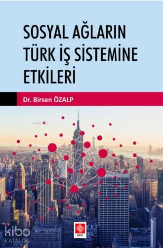 Sosyal Ağların Türk İş Sistemine Etkileri - 1