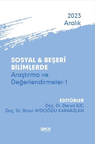 Sosyal & Beşerî Bilimlerde Araştırma ve Değerlendirmeler-1 - Aralık 2023 - 1