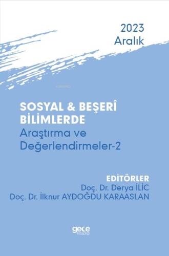 Sosyal & Beşerî Bilimlerde Araştırma ve Değerlendirmeler-2 - Aralık 2023 - 1