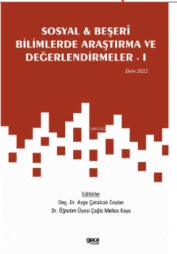 Sosyal & Beşerî Bilimlerde Araştırma ve Değerlendirmeler – I - 1