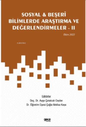 Sosyal & Beşerî Bilimlerde Araştırma ve Değerlendirmeler – II - 1