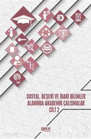 Sosyal, Beşeri ve İdari Bilimler Alanında Akademik Çalışmalar - Cilt 2 - 1