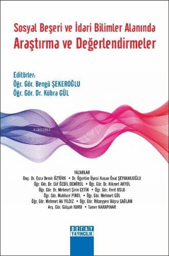 Sosyal Beşeri Ve İdari Bilimler Alanında Araştırma Ve Değerlendirmeler - 1