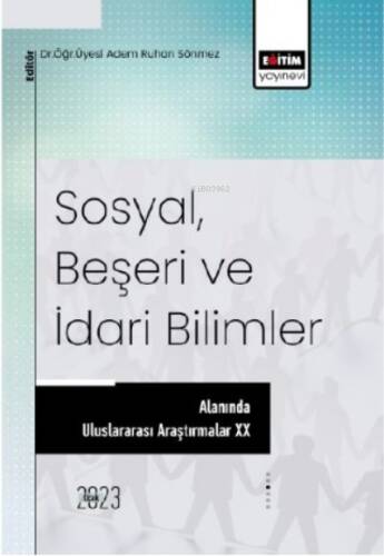 Sosyal, Beşeri ve İdari Bilimler Alanında Araştırmalar XX - 1