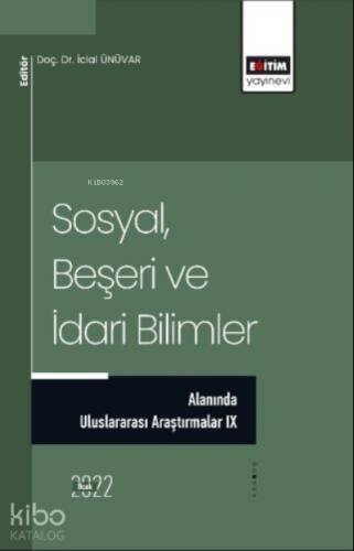 Sosyal Beşeri ve İdari Bilimler Alanında Uluslararası Araştırmalar IX - 1