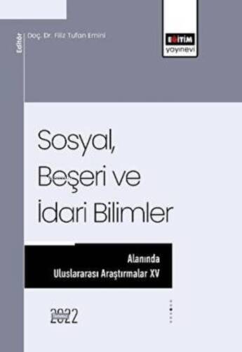 Sosyal, Beşeri Ve İdari Bilimler Alanında Uluslararası Araştırmalar XV - 1