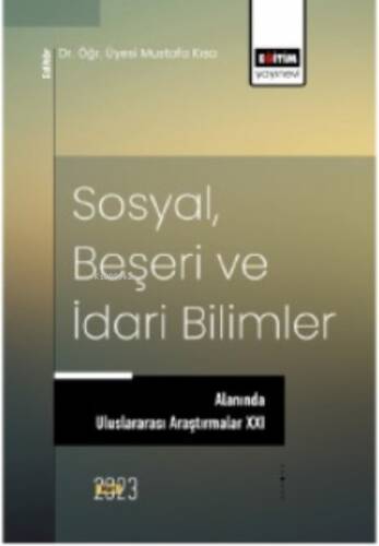 Sosyal, Beşeri ve İdari Bilimler Alanında Uluslararası Araştırmalar XXI - 1