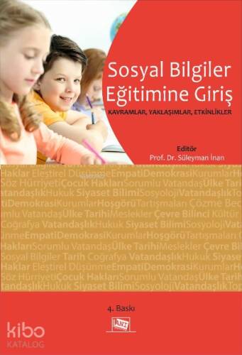 Sosyal Bi̇lgi̇ler Eği̇ti̇mi̇ne Gi̇ri̇ş: Kavramlar, Yaklaşımlar, Etki̇nli̇kler - 1