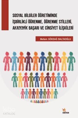 Sosyal Bilgiler Öğretiminde İşbirlikli Öğrenme,Öğrenme Stilleri; Akademik Başarı ve Cinsiyet İlişkileri - 1