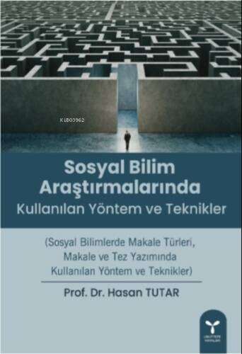 Sosyal Bilim Araştırmalarında Kullanılan Yöntem İle Teknikler - 1