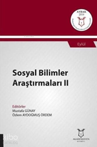 Sosyal Bilimler Araştırmaları II;(Aybak 2019 Eylül) - 1