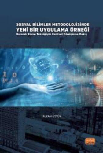 Sosyal Bilimler Metodolojisinde Yeni Bir Uygulama Örneği: Bulanık Küme Tekniğiyle Kentsel Dönüşüme Bakış - 1