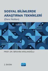 Sosyal Bilimlerde Araştırma Teknikleri (Ders Notları) - 1