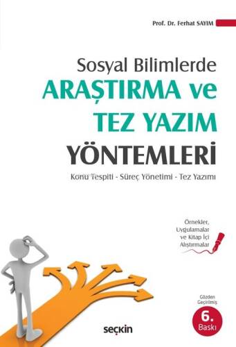 Sosyal Bilimlerde Araştırma ve Tez Yazım Yöntemleri;Konu Tespiti – Süreç Yönetimi – Tez Yazımı - 1