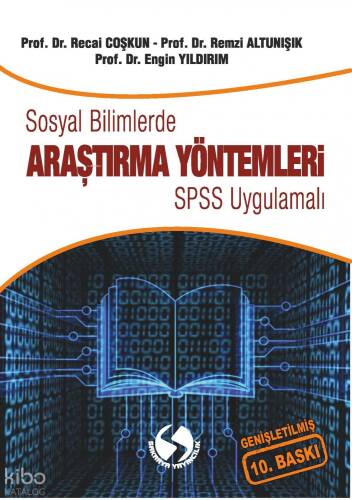 Sosyal Bilimlerde Araştırma Yöntemleri SPSS Uygulamaları Sosyal Bilimlerde Araştırma Yöntemleri SPSS Uygulamaları - 1