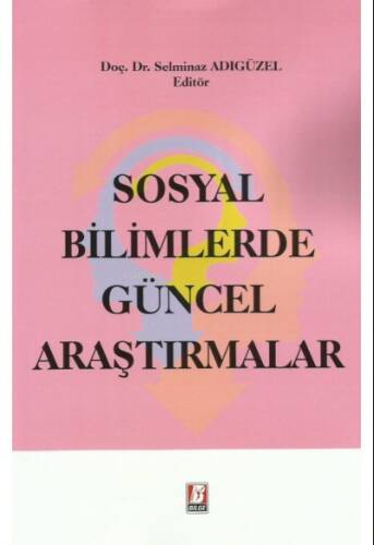 Sosyal Bilimlerde Güncel Araştırmalar - 1