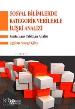 Sosyal Bilimlerde Kategorik Verilerle İlişki Analizi Kontenjans Tabloları Analizi - 1