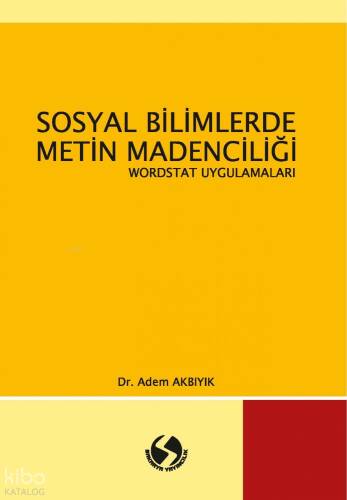 Sosyal Bilimlerde Metin Madenciliği - Wordstat Uygulamaları - 1