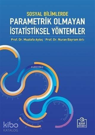 Sosyal Bilimlerde Parametrik Olmayan İstatistiksel Yöntemler - 1