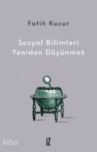 Sosyal Bilimleri Yeniden Düşünmek - 1