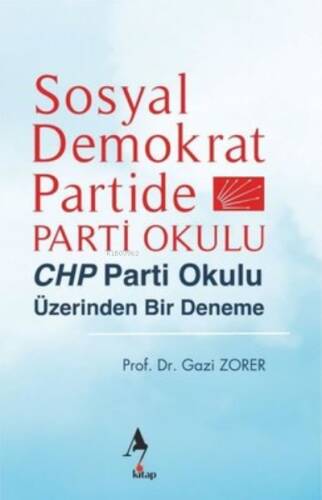 Sosyal Demokrat Partide Parti Okulu - CHP Parti Okulu Üzerinden Bir Deneme - 1