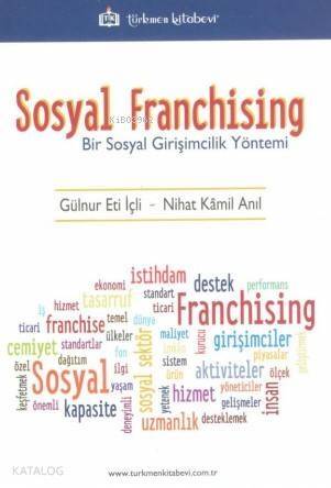 Sosyal Franchising; Bir Sosyal Girişimcilik Yöntemi - 1