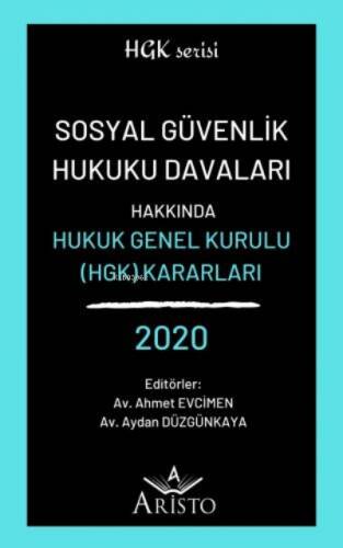 Sosyal Güvenlik Hukuku Davaları Hakkında Hukuk Genel Kurulu Kararları 2020 - 1