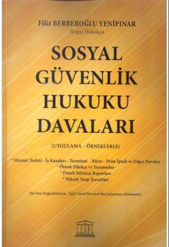 Sosyal Güvenlik Hukuku Davaları (Uygulama - Örneklerle) - 1