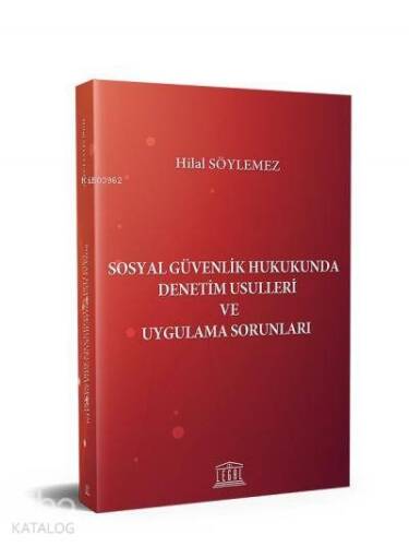 Sosyal Güvenlik Hukukunda Denetim Usulleri ve Uygulama Sorunları - 1