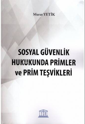 Sosyal Güvenlik Hukukunda Primler ve Prim Teşvikleri - 1