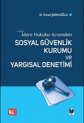 Sosyal Güvenlik Kurumu ve Yargısal Denetimi - 1