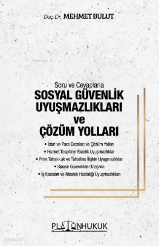 Sosyal Güvenlik Uyuşmazlıkları ve Çözüm Yolları;Soru ve Cevaplarla - 1