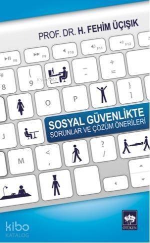 Sosyal Güvenlikte Sorunlar ve Çözüm Önerileri - 1