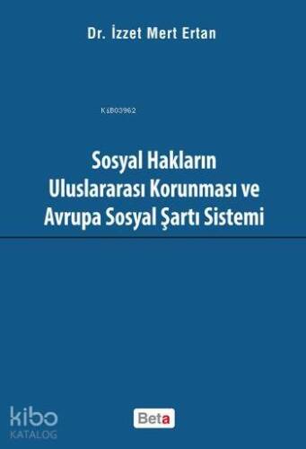 Sosyal Hakların Uluslararası Korunması ve Avrupa Sosyal Şartı Sistemi - 1