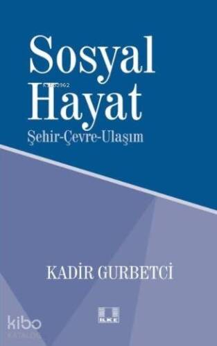 Sosyal Hayat; Şehir-Çevre-Ulaşım - 1