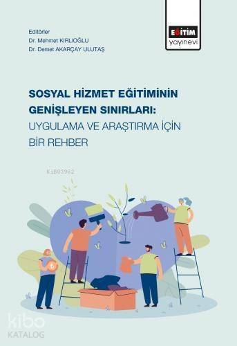 Sosyal Hizmet Eğitiminin Genişleyen Sınırları: Uygulama ve Araştırma İçin Bir Rehber - 1