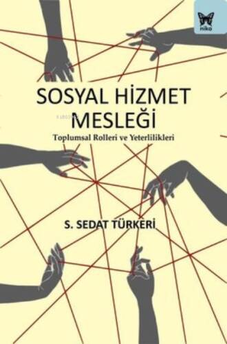 Sosyal Hizmet Mesleği: Toplumsal Rolleri ve Yeterlilikleri - 1