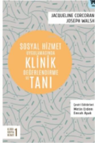 Sosyal Hizmet Uygulamasında Klinik Değerlendirme ve Tanı - 1