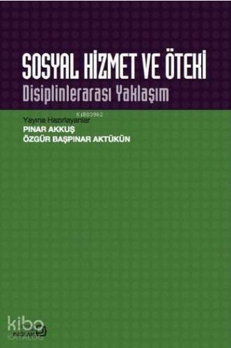 Sosyal Hizmet ve Öteki; Disiplinlerarası Yaklaşım - 1