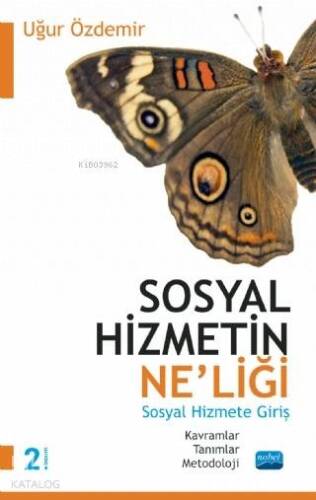 Sosyal Hizmetin Ne'liği; Kavramlar, Tanımlar, Metodoloji- Sosyal Hizmete Giriş - 1