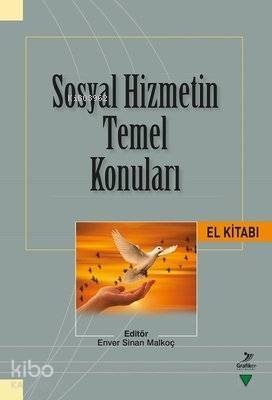 Sosyal Hizmetin Temel Konuları El Kitabı - 1