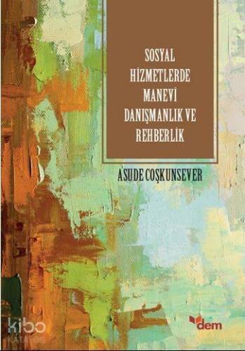 Sosyal Hizmetlerde Manevi Danışmanlık ve Rehberlik - 1