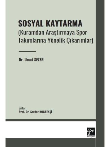 Sosyal Kaytarma (Kuramdan Araştırmaya Spor Takımlarına Yönelik Çıkarımlar) - 1