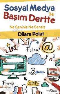 Sosyal Medya İle Başım Dertte; Ne Seninle Ne Sensiz - 1